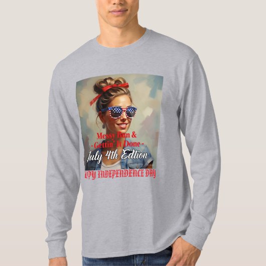 "Messy Bun & Gettin' It Done" verschijnt op 4 juli T-shirt (Voorkant)