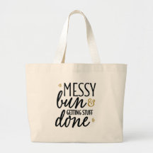 "Messy Bun & Getting Stuff done" Jumbo Canvas tas