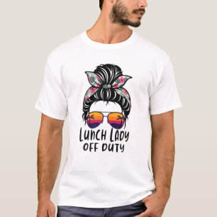 Messy Bun Hair Lunch Lady Off Duty Sunbric Beac T-shirt