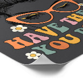 Messy Bun Have The Day You Deserve Saying Motivati Poster (Hoek)