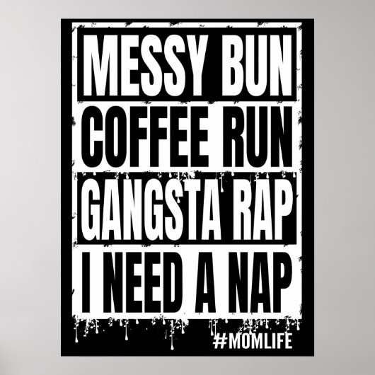 messy bun koffierun gangsta rap ik heb een dutje n poster (Voorkant)