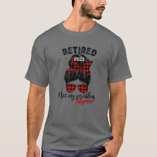 Messy Bun Leopard Gepensioneerd 2022 Niet mijn pro T-shirt