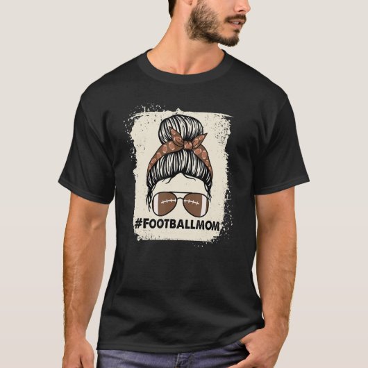 Messy Bun Mam Football Life Bleaching Women Dames T-shirt (Voorkant)