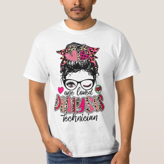 Messy Bun One Loved Dialysis Technician Valentine' T-shirt (Voorkant)