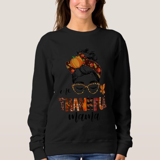 Messy Bun One Thankful Mama Fall Autumn Thanksgivi Trui (Voorkant)