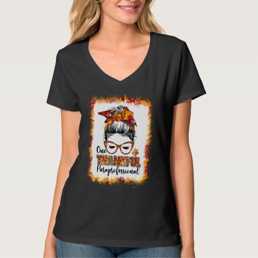 Messy Bun One Thankful Paraprofessional Thanksgivi T-shirt (Voorkant)