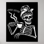 Messy Bun Skeleton Women Halloween Costume Never B Poster (Voorkant)