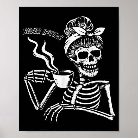 Messy Bun Skeleton Women Halloween Costume Never B Poster (Voorkant)