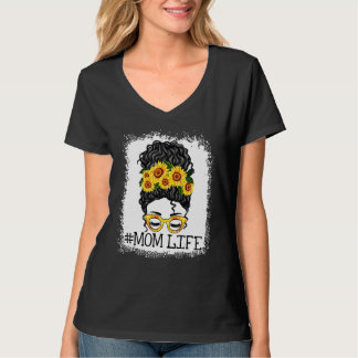 Messy Bun Sunflower Mom Life Bleached Mother's Day T-shirt