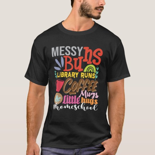 Messy Buns Bibliotheek Runt Koffie Mokken Homescho T-shirt (Voorkant)