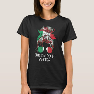 Messy Buns Italiaanse doet het beter voor Italië G T-shirt