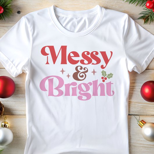 Messy en Bright Funny Christmas Tri-Blend Shirt