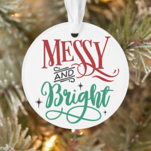 Messy en Bright   Funny Festive-kerstmis Ornament