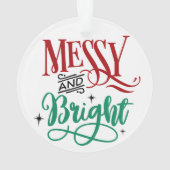 Messy en Bright | Funny Festive-kerstmis Ornament (achterkant)