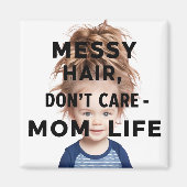 Messy Hair, Don't Care - Het leven van mama Magneet (Voorkant)