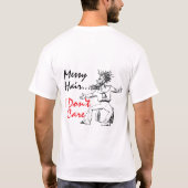 Messy Hair I Don't Care Attitude Art T-shirt (Achterkant)