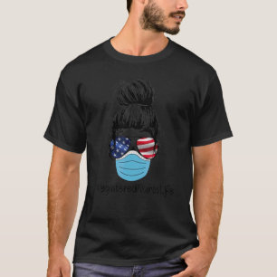 Messy Hair Registered Nurse Life Draag maskers Gla T-shirt