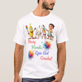 Messy Hands Epic Art viert Wereldkunstdag T-shirt (Voorkant)