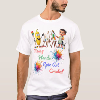 Messy Hands Epic Art viert Wereldkunstdag T-shirt