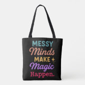 Messy Minds Make Magic Happen Tote Bag (Achterkant)