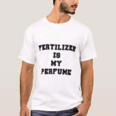 Meststof is mijn parfum t-shirt (Voorkant)