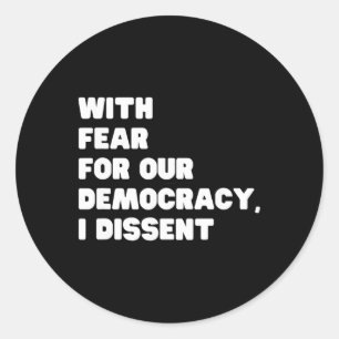Met angst voor onze democratie ben ik het oneens S Ronde Sticker