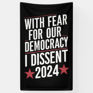 Met Angst Voor Onze Democratie Dissent 2024 Spandoek