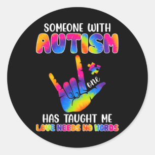Met autisme heeft me ASL-bewustzijn geleerd Autism Ronde Sticker