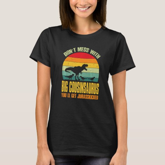 Met Big Cousinsaurus krijg je Jurass. T-shirt (Voorkant)