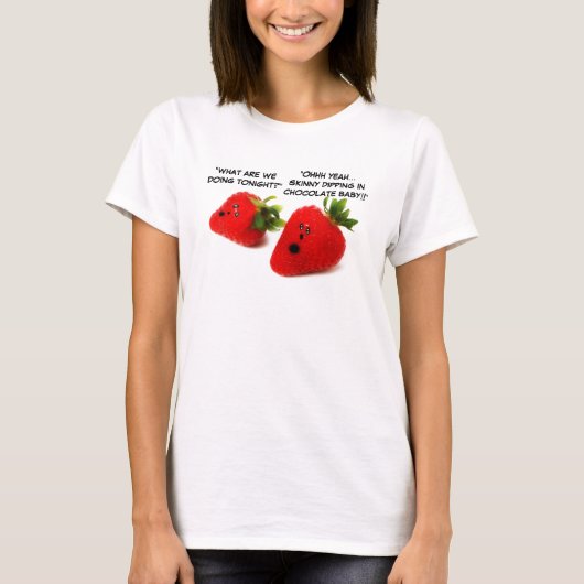 Met chocolade bedekte aardbeien Humor T-shirt (Voorkant)