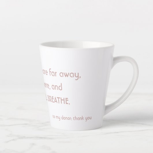 Met dank aan mijn donateur latte Mok (Rechts)