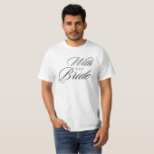 Met De Bruid Elegant Schrift T-Shirt | Bruiloft (Voorkant volledig)