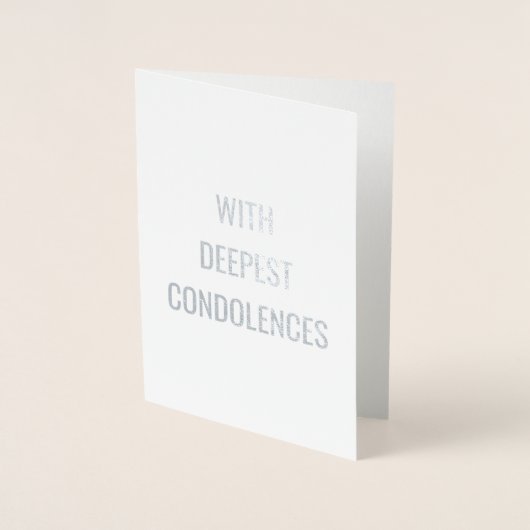 Met de diepste condoleances tekst minimalistische  folie kaarten (Voorkant)