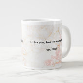 ... Met de oprechte boodschap "Ik mis je Grote Koffiekop (Voorkant rechts)