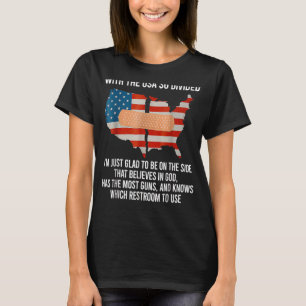Met de Verenigde Staten zo verdeeld ben ik gewoon  T-shirt