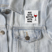 Met de Wijn Wordt de Leeftijd Beter Vierkante Button 5,1 Cm (In situ)