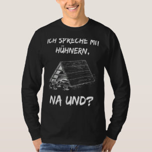 Met Duitse tekst Ich Spreche Mit Hühnern (Ich S) T-shirt