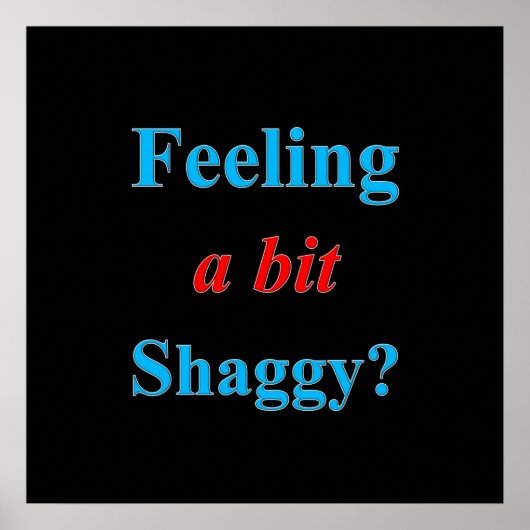 Met een Bit Shaggy Poster Matte (Voorkant)