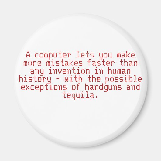 Met een computer kun je sneller meer fouten maken. magneet (Voorkant)