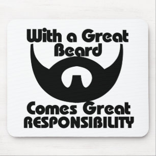 Met een grote baard komt een grote verantwoordelij muismat