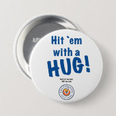 Met een HUG. knoop Ronde Button 7,6 Cm (Voorkant /achterkant)