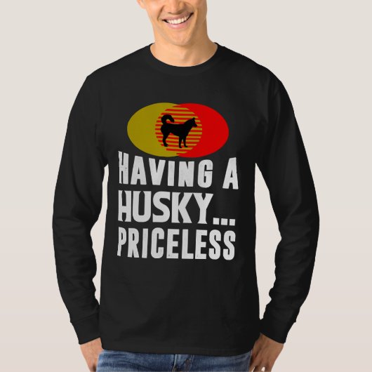 Met een Husky onbetaalbaar T-shirt (Voorkant)
