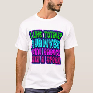 Met een lepel overlevende. t-shirt