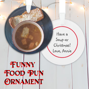 Met een soep-er kerstmis Funny Food Pun Ornament
