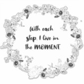 Met elke stap leef ik in het moment... sticker (Voorkant)