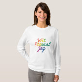 Met Eternal Joy - Rainbow Typography Art T-shirt (Voorkant volledig)