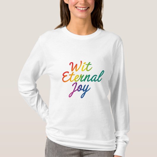 Met Eternal Joy - Rainbow Typography Art T-shirt (Voorkant)
