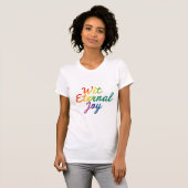 Met Eternal Joy - Rainbow Typography Art T-shirt (Voorkant volledig)