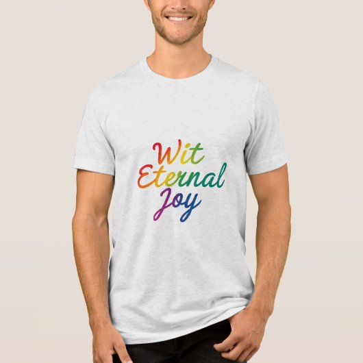 Met Eternal Joy - Rainbow Typography Art Tri-Blend Shirt (Voorkant)