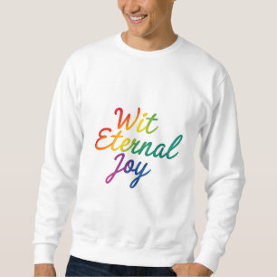 Met Eternal Joy - Rainbow Typography Art Trui